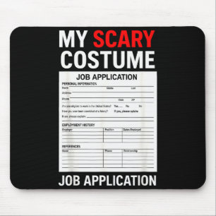 Job Application Funny Y Halloween Costume Trick Or Mouse Pad