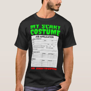 Job Application Funny Y Halloween Costume Trick Or T-Shirt