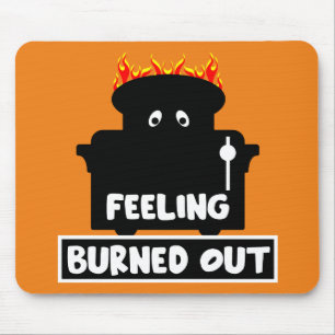 Job Burnout Mouse Pad