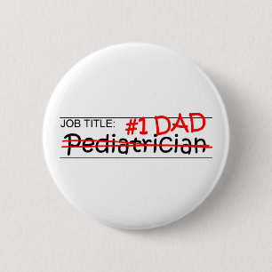 Job Dad Paediatrician 6 Cm Round Badge