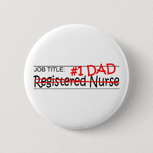 Job Dad Registered Nurse 6 Cm Round Badge