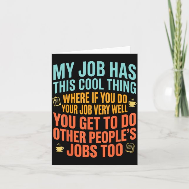 Job Has This Cool Thing Funny Saying Quote Card (Front)