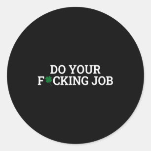 Job Humor Classic Round Sticker
