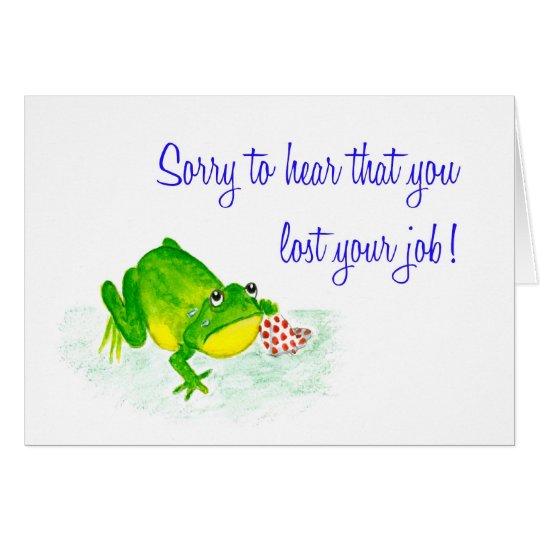 Job Loss Sympathy Card - Sad Green Frog