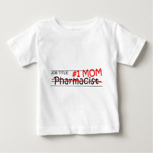Job Mum Pharmacist Baby T-Shirt