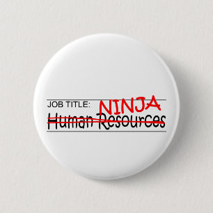 Job Title Ninja - HR 6 Cm Round Badge