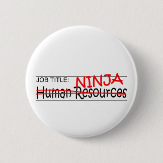 Job Title Ninja - HR 6 Cm Round Badge