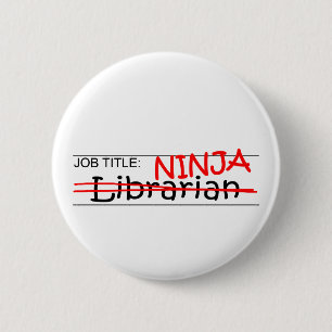Job Title Ninja - Librarian 6 Cm Round Badge