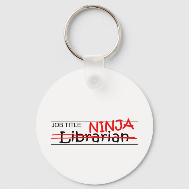 Job Title Ninja - Librarian Key Ring (Front)