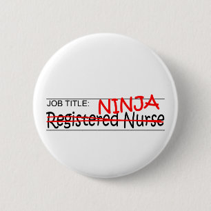 Job Title Ninja - RN 6 Cm Round Badge