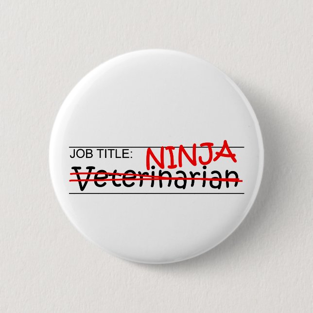 Job Title Ninja - Vet 6 Cm Round Badge (Front)