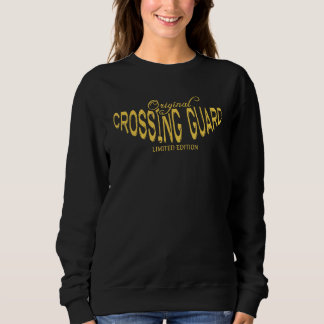Job Title Worker  Crossing Guard Sweatshirt