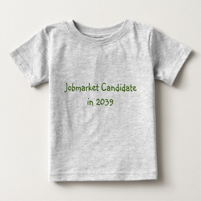 Jobmarket Candidate in 2039 Baby T-Shirt (Front)