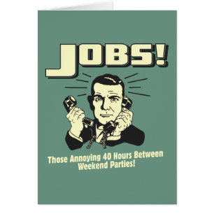Jobs: Hours Between Weekend Parties