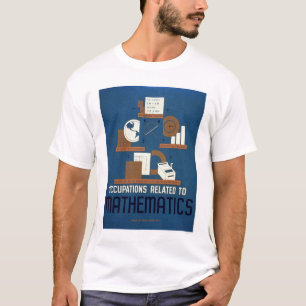 Jobs In Mathematics 1937 WPA T-Shirt