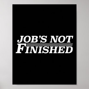 Job's Not Finished - Bysketbyll Poster