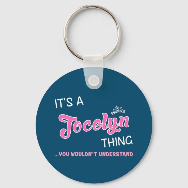 Jocelyn thing you wouldn't understand key ring (Front)