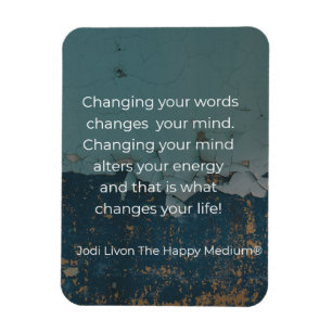 Jodi Livon Affirmations - Change your words Magnet