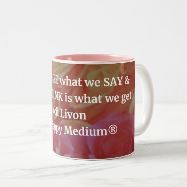 Jodi Livon Affirmations Mug - See, Say, Think (Front Right)