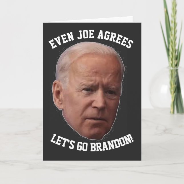 JOE BIDEN AGREES LET'S GO BRANDON BIRTHDAY Card (Front)