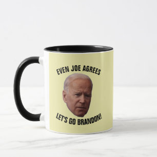 JOE BIDEN AGREES LET'S GO BRANDON! COFFEE MUGS