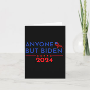 Joe Biden Anyone But Biden 2024 Trump 1 Card