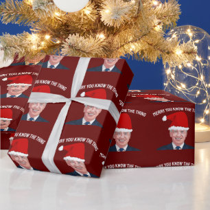 JOE BIDEN CHRISTMAS YOU KNOW THE THING FUNNY WRAPPING PAPER