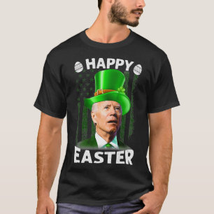 Joe Biden Confused Happy Easter St Patricks Day Am T-Shirt
