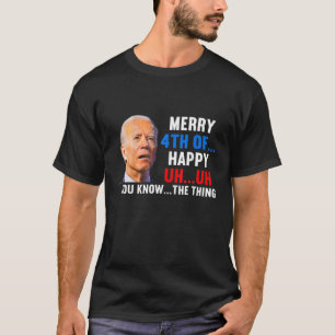 Joe Biden Confused Merry Happy Funny 4Th Of July T-Shirt