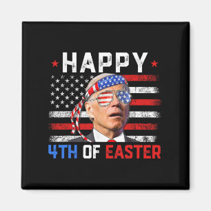 Joe Biden Dazed Happy 4th Of Easter America 4th Of Magnet