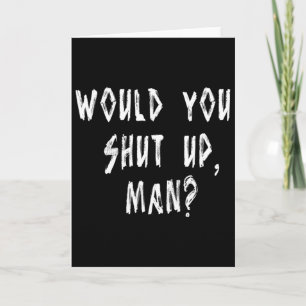 Joe Biden Dete Quote To Trump Would You Shut Up Card
