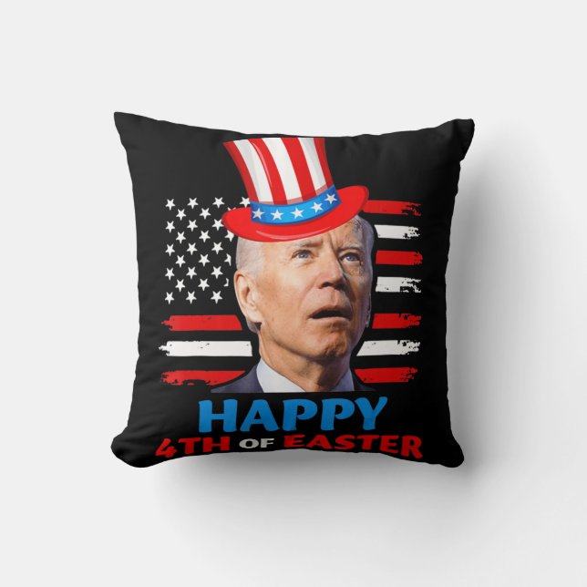 Joe Biden Funn 4th Of July Happy 4th Of Easter Con Cushion (Front)