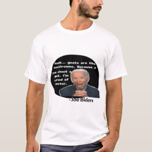 Joe Biden funny quote      T-Shirt