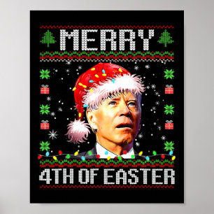 Joe Biden Happy 4th Easter Ugly Christmas Sweater Poster