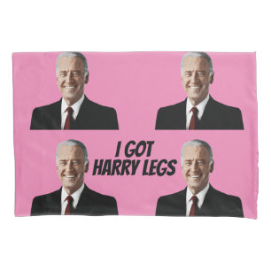 JOE BIDEN HARRY LEGS PILLOWCASES