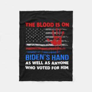 Joe Biden Has Blood On His Hands Anti Biden Bring Fleece Blanket