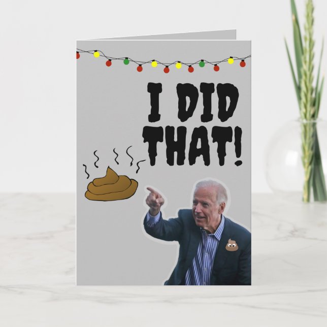 JOE BIDEN I DID THAT POOP CHRISTMAS CARDS (Front)