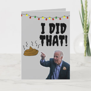 JOE BIDEN I DID THAT POOP CHRISTMAS CARDS