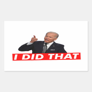 JOE BIDEN I DID THAT RECTANGULAR STICKER