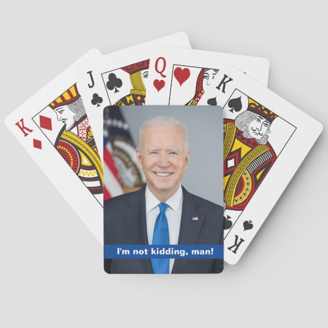 Joe Biden, I'm not kidding, man! Playing Cards (Back)