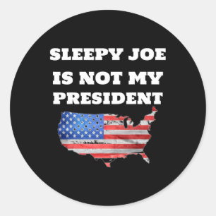 Joe Biden Is Not My President Harris Usa Election  Classic Round Sticker