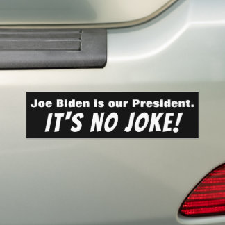Joe Biden - No Joke! Bumper Sticker