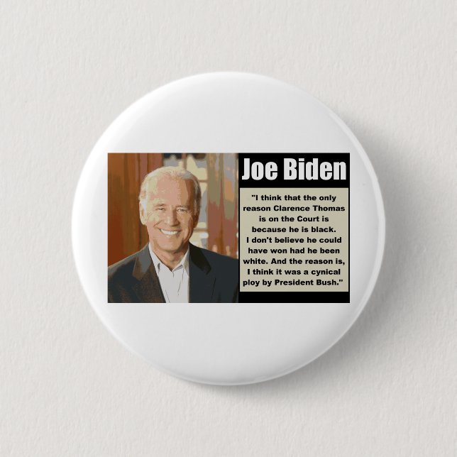 Joe Biden on Clarence Thomas 6 Cm Round Badge (Front)