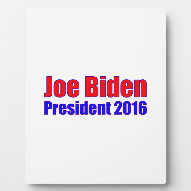 Joe Biden President 2016 Plaque (Front)