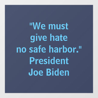Joe Biden Quote - We Must Give Hate No Safe Harbou
