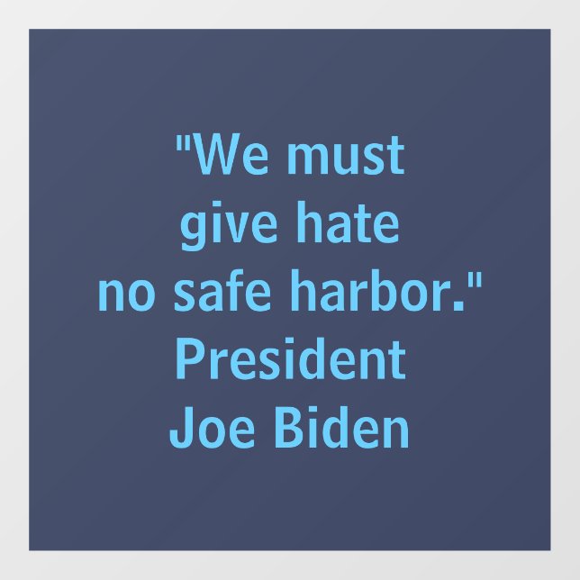 Joe Biden Quote - We Must Give Hate No Safe Harbou (Sheet)