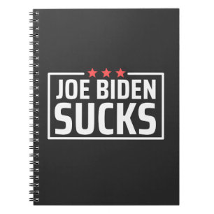 joe Biden Sucks Notebook