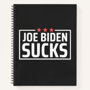 joe Biden Sucks Notebook
