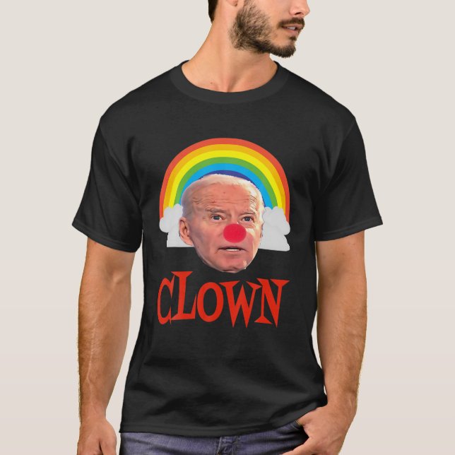 Joe Biden The Clown And Rainbow And Clouds T-Shirt (Front)