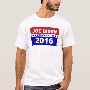 Joe Biden village idiot 2016 T-Shirt